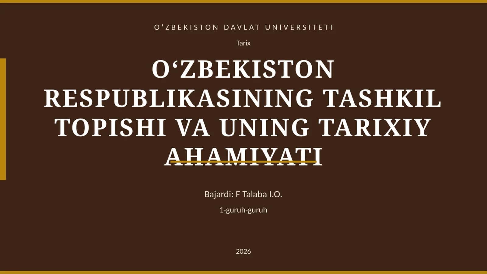 O‘ZBEKISTON RESPUBLIKASINING TASHKIL TOPISHI VA UNING TARIXIY AHAMIYATI
