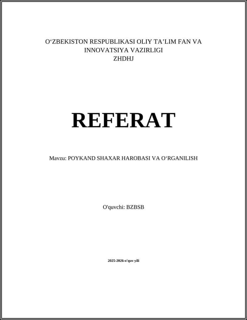 POYKAND SHAXAR HAROBASI VA OʻRGANILISH REFERAT
