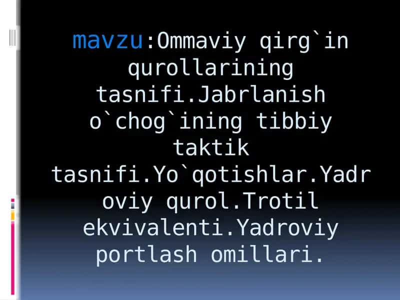 Ommaviyqirg`in qurollarining tasnifi.Jabrlanish o`chog`ining tibbiy taktik tasnifi.Yo`qotishlar.Yadroviy qurol.Trotil ekvivalenti.Yadroviy portlash omillari