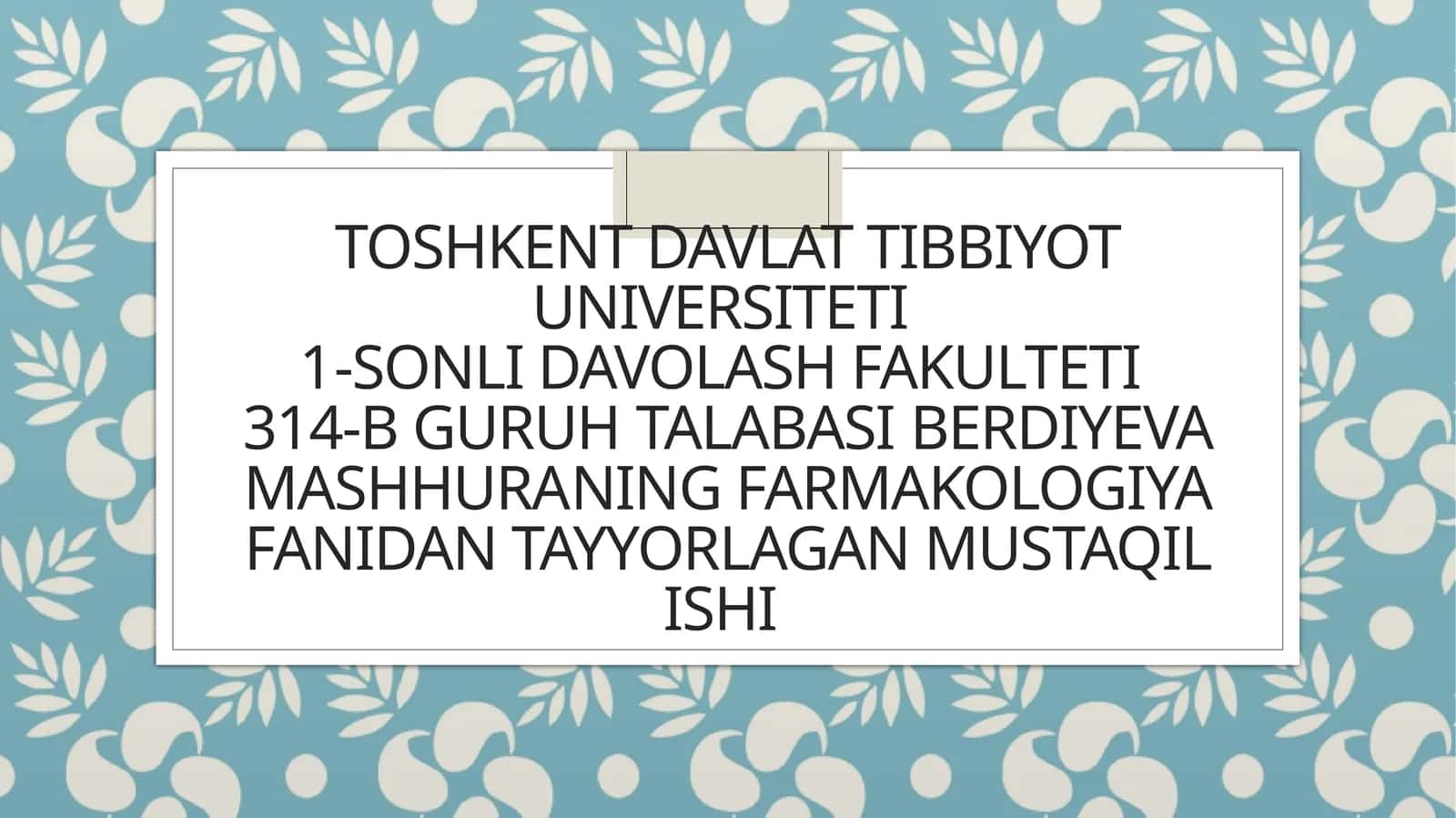 Mashhuraning Farmakologiya fanidan tayyorlagan mustaqil ishi