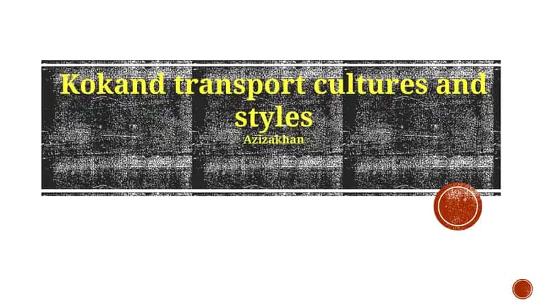 Kokand transport cultures and styles
