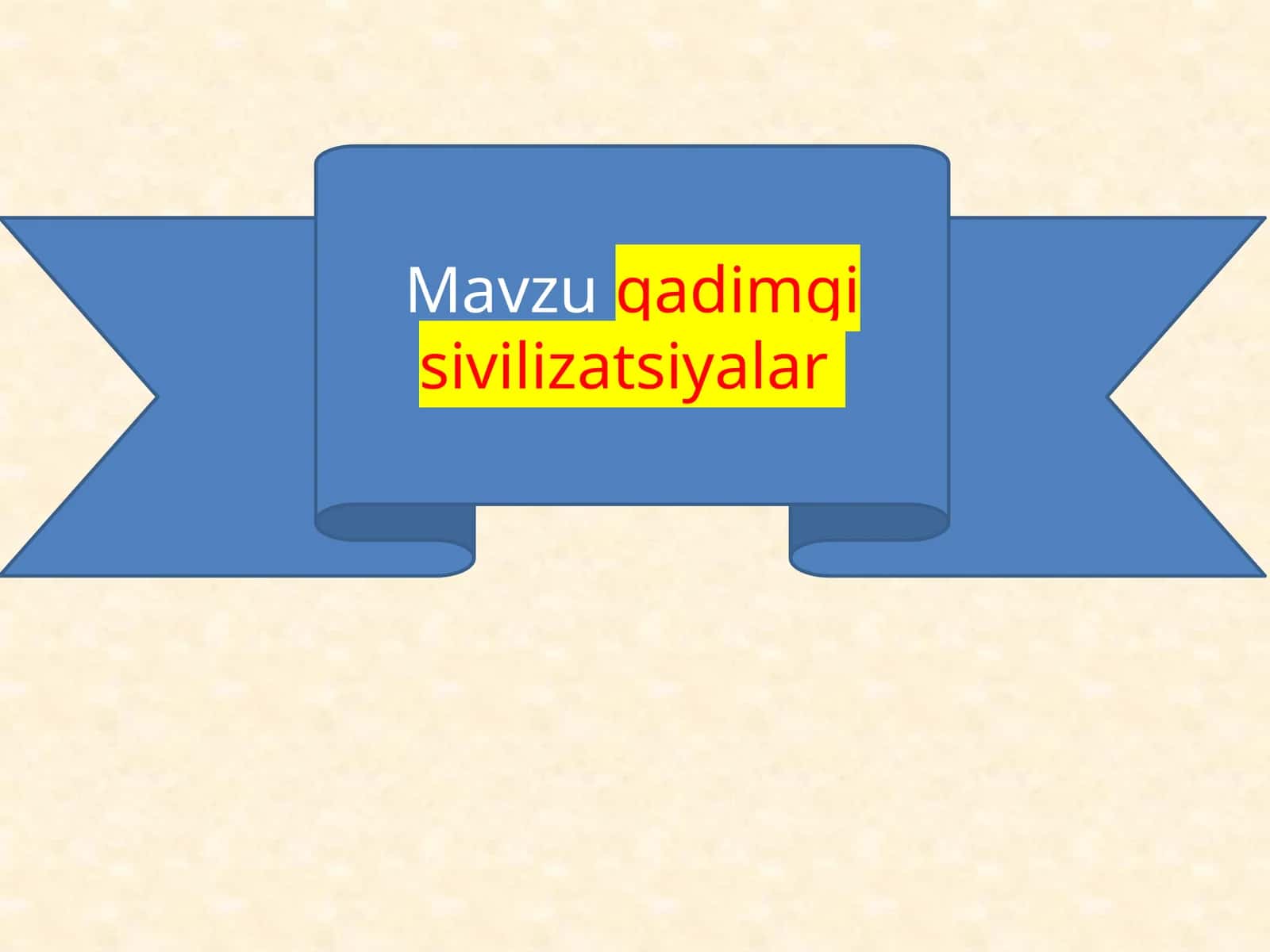 Qadimgi sivilizatsiyalar