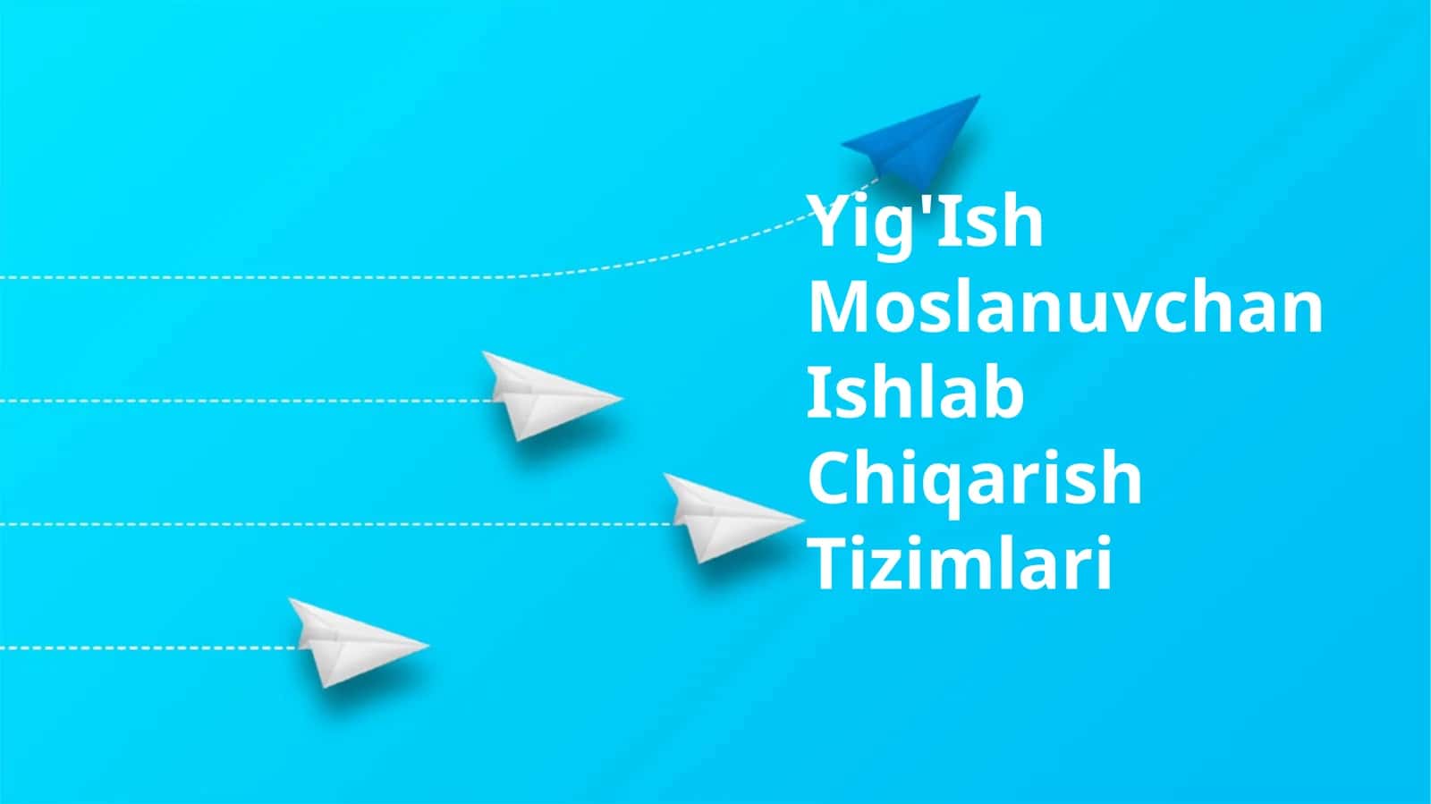Yig'Ish Moslanuvchan Ishlab Chiqarish Tizimlari