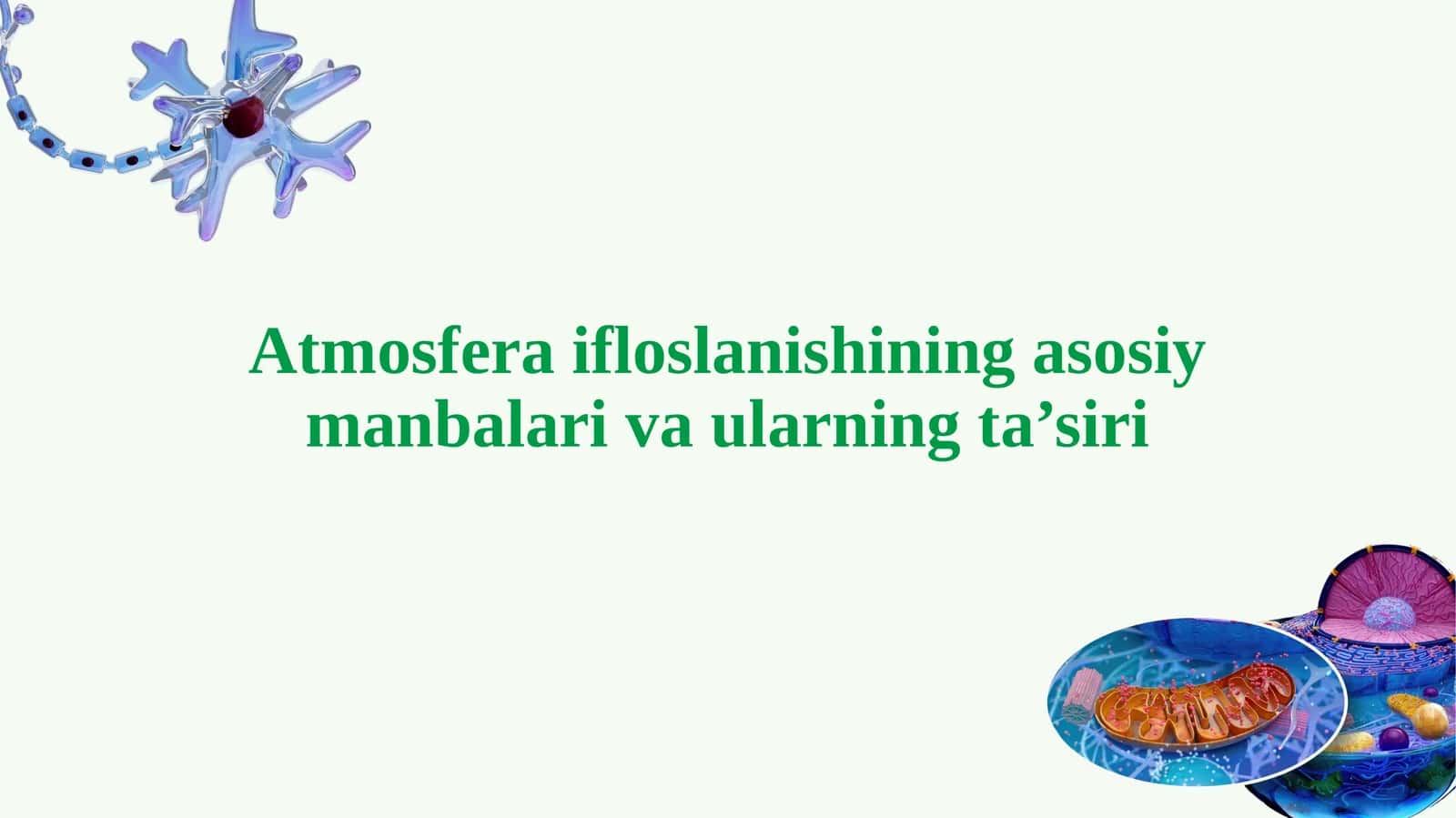 Atmosfera ifloslanishining asosiy manbalari va ularning ta’siri
