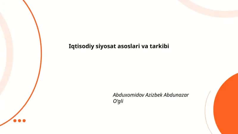 Iqtisodiy siyosat asoslari va tarkibi