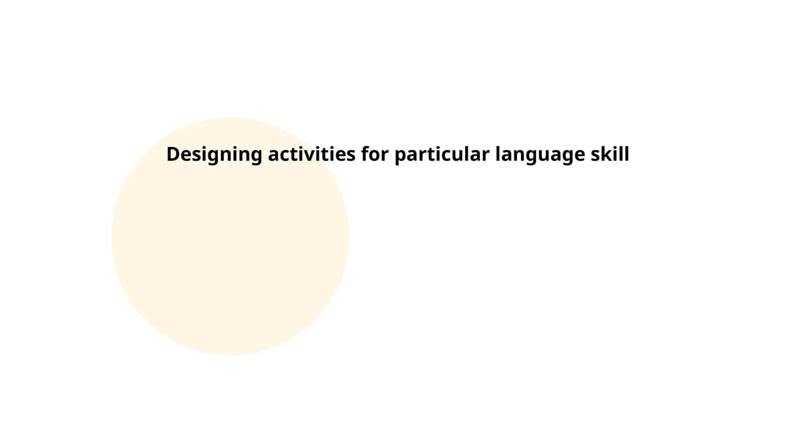 Designing activities for particular language skill