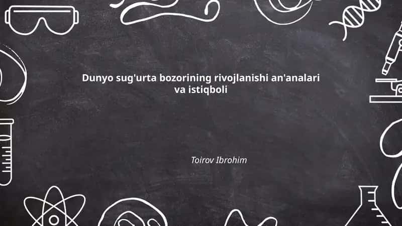 Dunyo sug'urta bozorining rivojlanishi an'analari va istiqboli