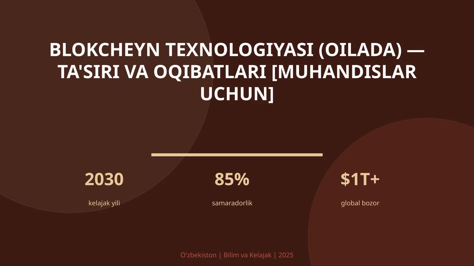 Blokcheyn texnologiyasi (oilada) — ta'siri va oqibatlari [muhandislar uchun]