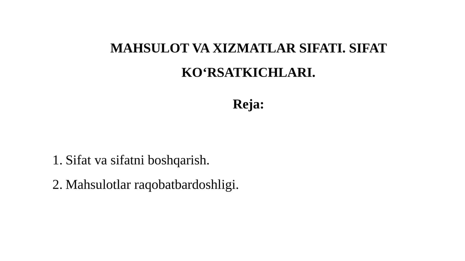 MAHSULOT VA XIZMATLAR SIFATI. SIFAT KO‘RSATKICHLARI