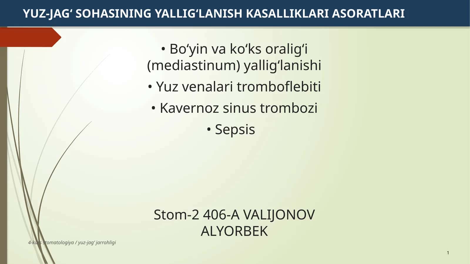YUZ-JAG‘ SOHASINING YALLIG‘LANISH KASALLIKLARI ASORATLARI