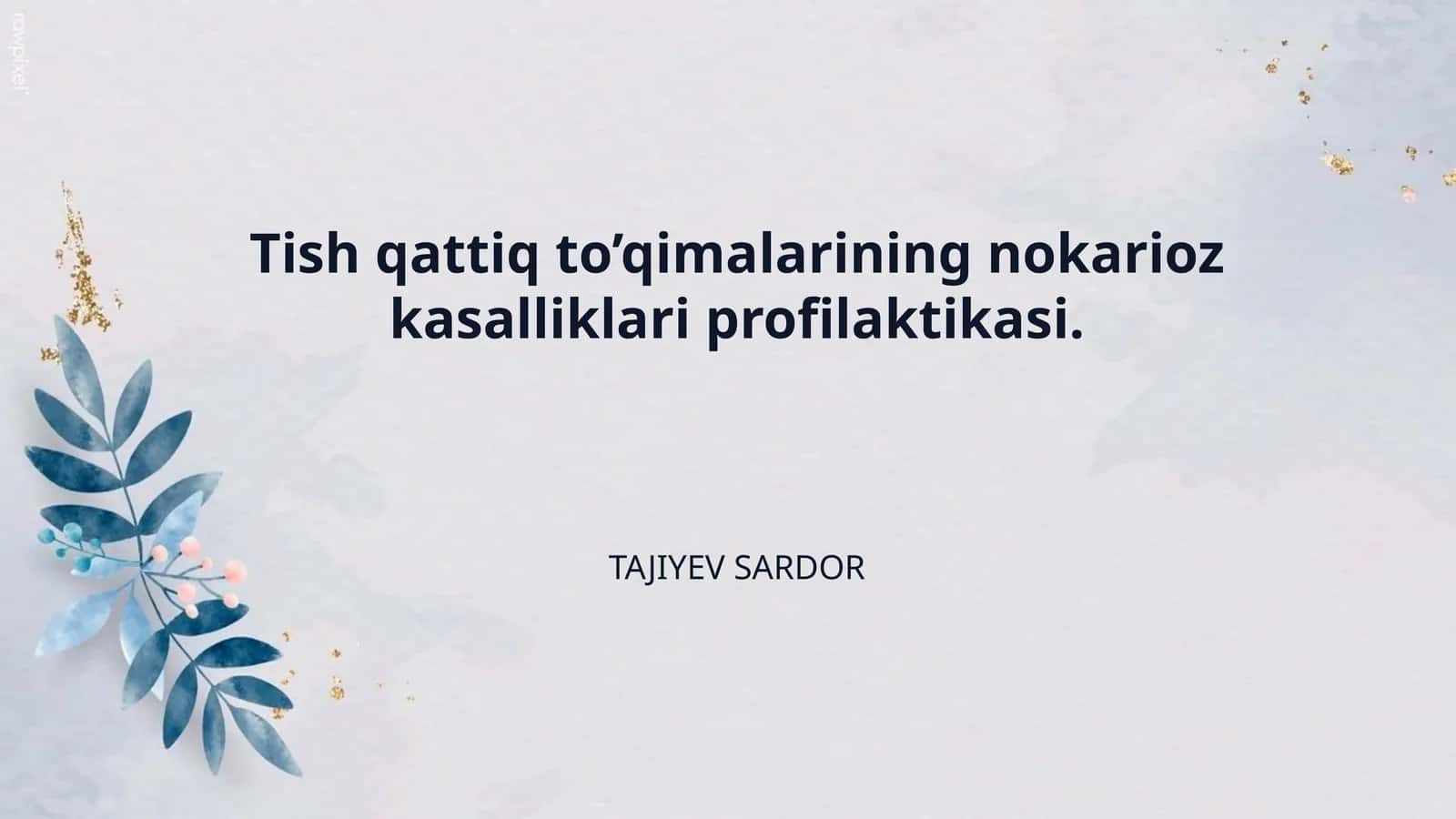 Tish qattiq to’qimalarining nokarioz kasalliklari profilaktikasi.