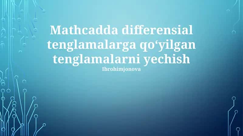 Matematikada Differensial Tenglamalarga Kirish (Mathcadda)