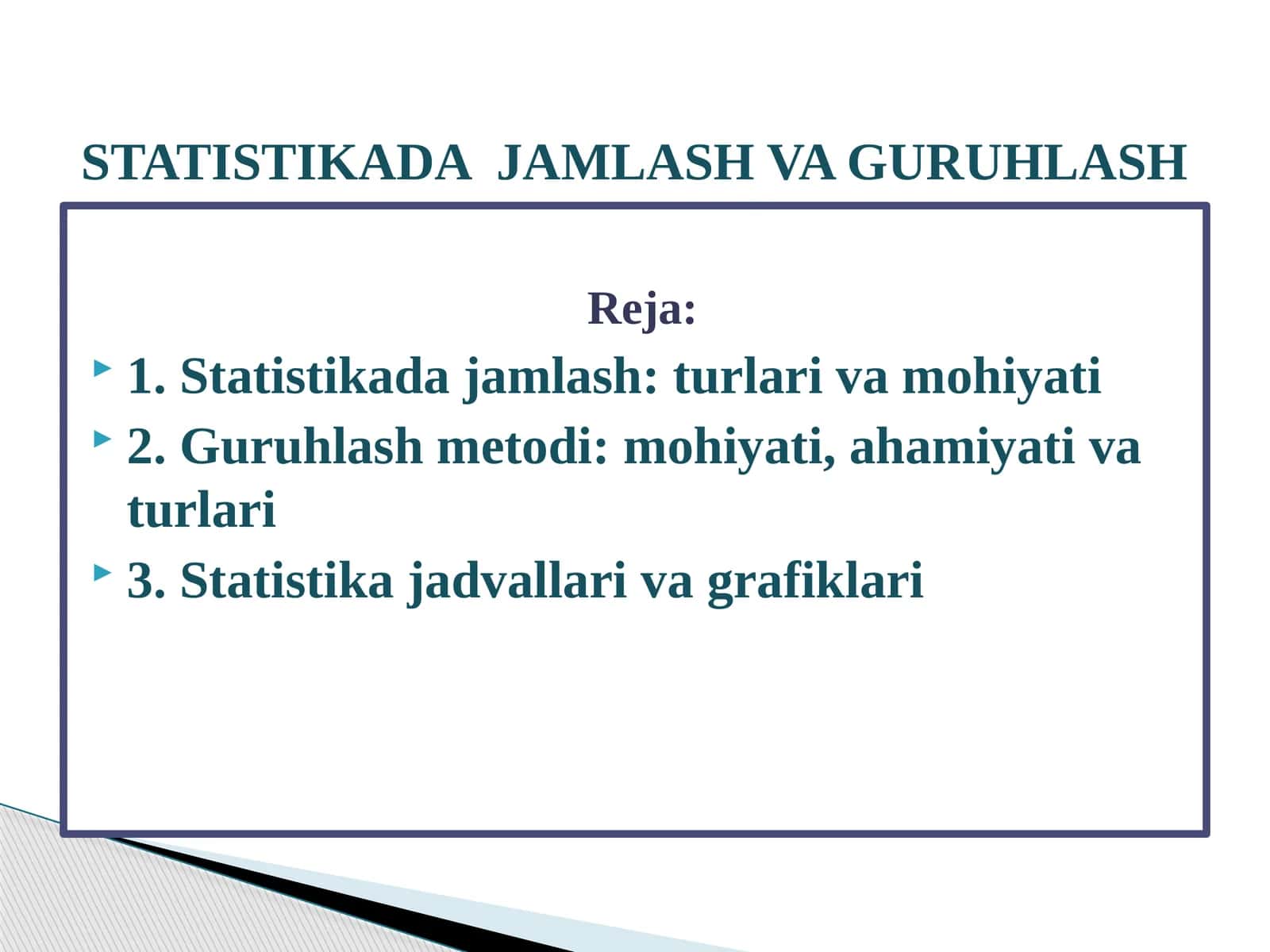 STATISTIKADA JAMLASH VA GURUHLASH