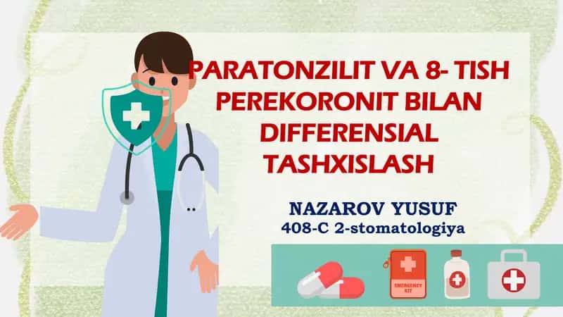 PARATONZILIT VA 8- TISH PEREKORONIT BILAN DIFFERENSIAL TASHXISLASH