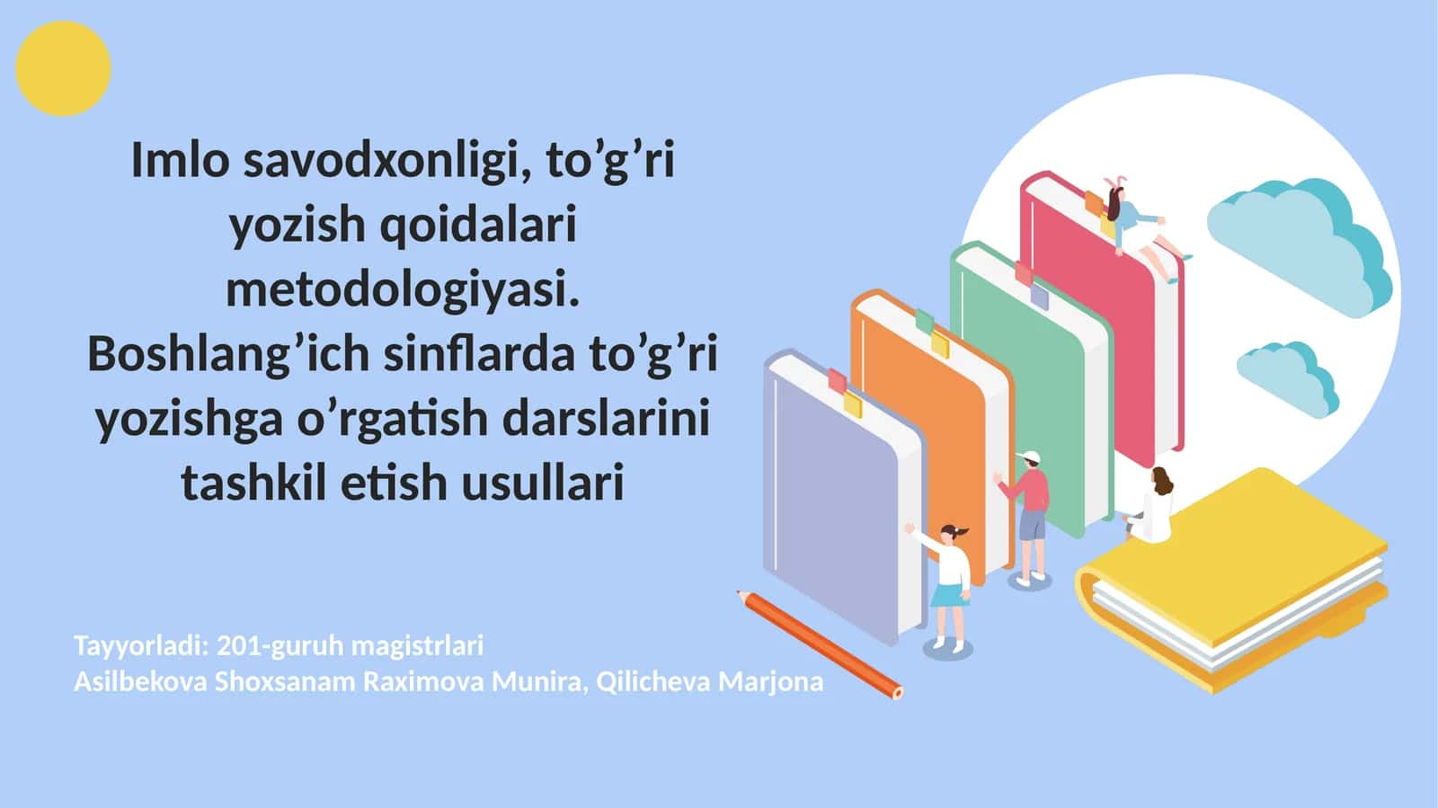Imlo savodxonligi, to’g’ri yozish qoidalari metodologiyasi. Boshlang’ich sinflarda to’g’ri yozishga o’rgatish darslarini tashkil etish usullari