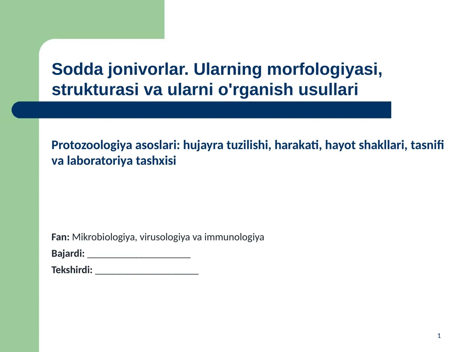 Sodda jonivorlar. Ulaming morfologiyasi, strukturasi va ulami o’rganish usullari