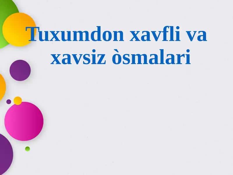 Tuxumdon xavfli va xavsiz òsmalari