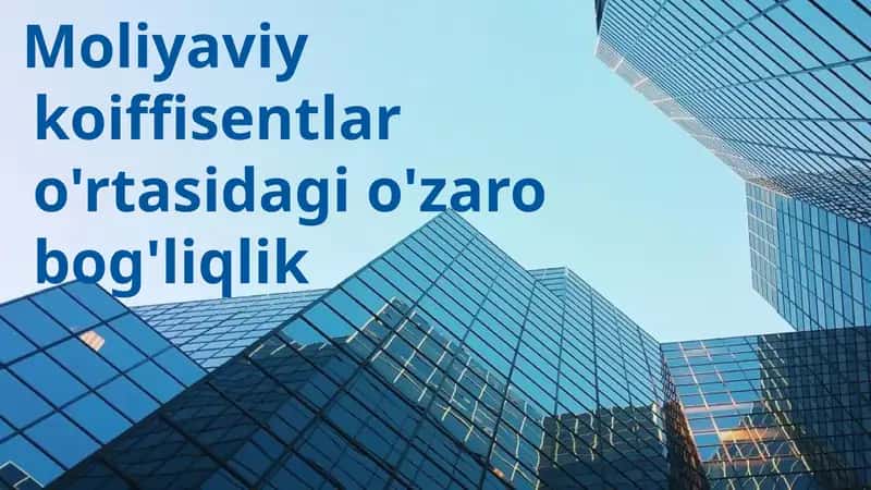 Moliyaviy koiffisentlar o'rtasidagi o'zaro bog'liqlik
