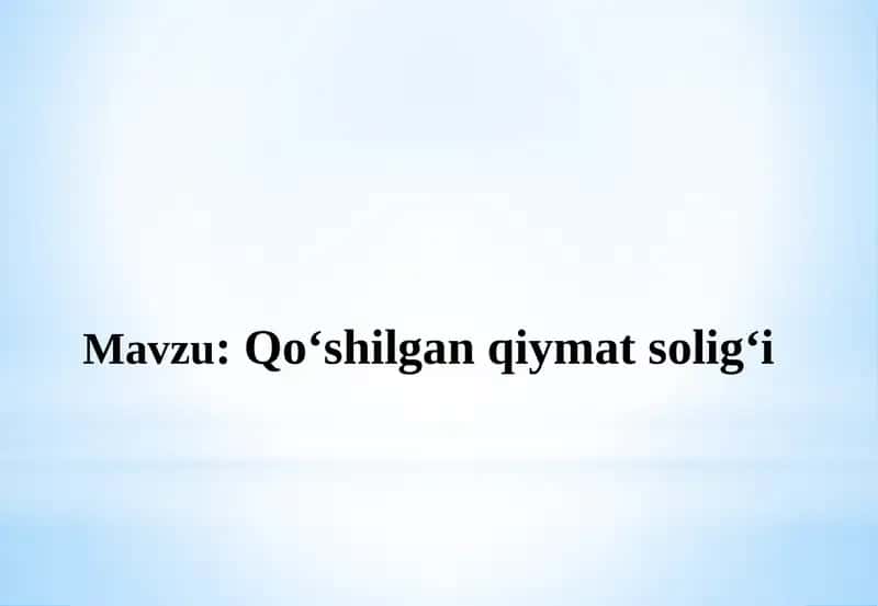 Qo‘shilgan qiymat solig‘i