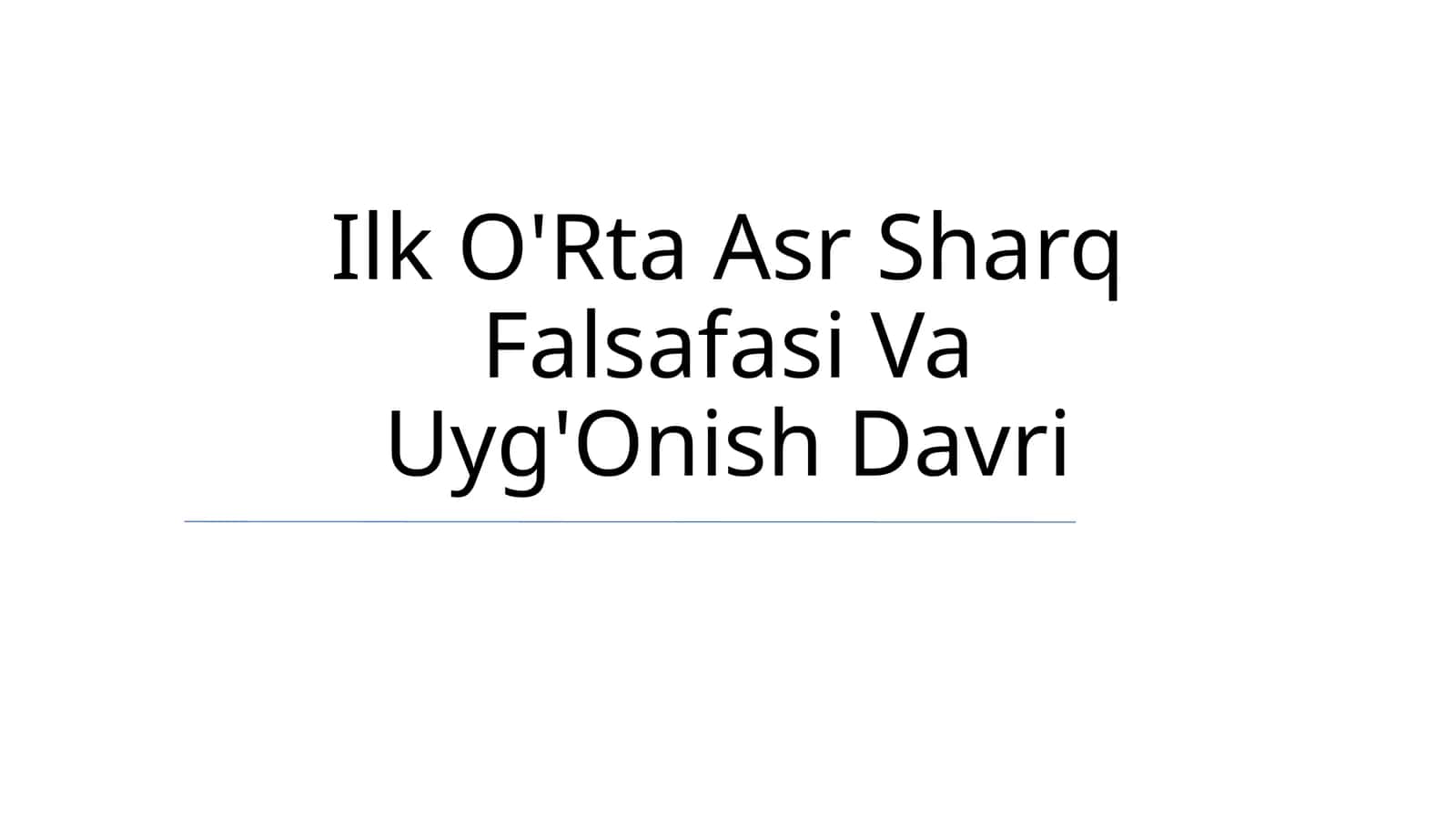 Ilk O'Rta Asr Sharq Falsafasi Va Uyg'Onish Davri