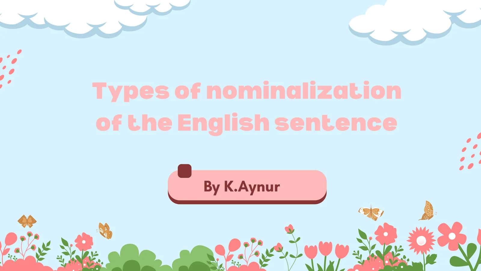 Types of nominalization of the English sentence