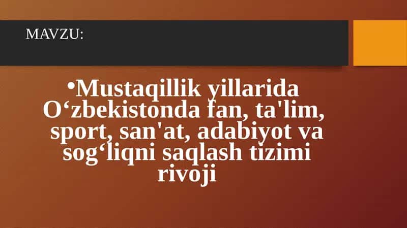 Mustaqillik yillarida O‘zbekistonda fan, ta'lim, sport, san'at, adabiyot va sog‘liqni saqlash tizimi rivoji