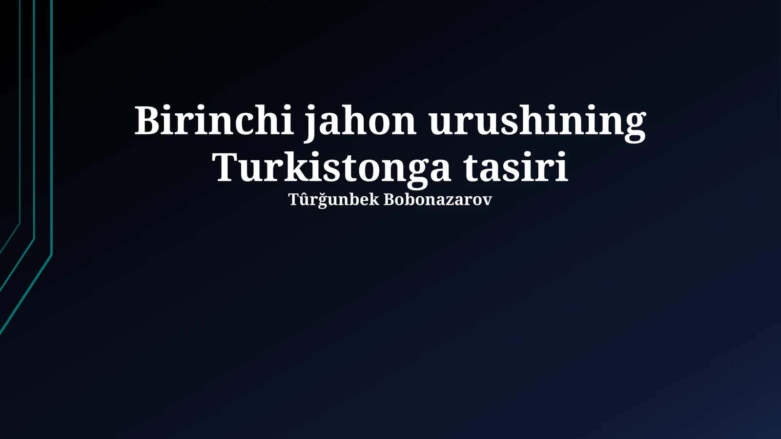 Birinchi jahon urushining Turkistonga tasiri