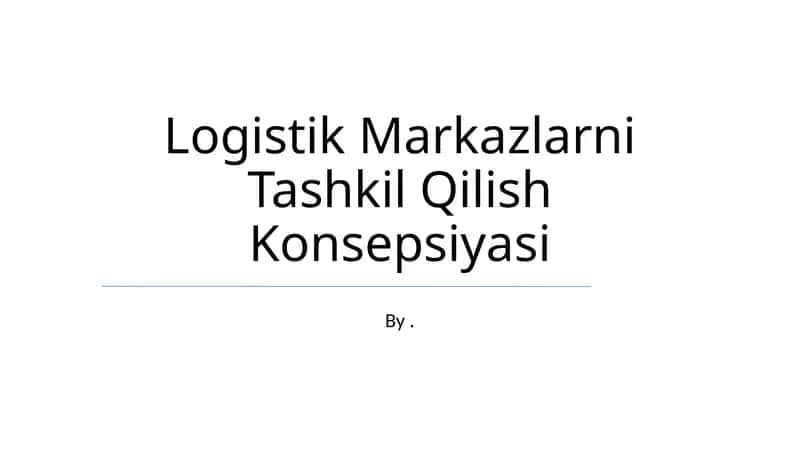 Logistik Markazlarni Tashkil Qilish Konsepsiyasi