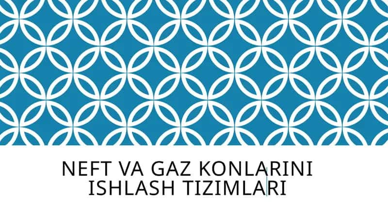 Neft va gazkonlarini ishlash tizimlari