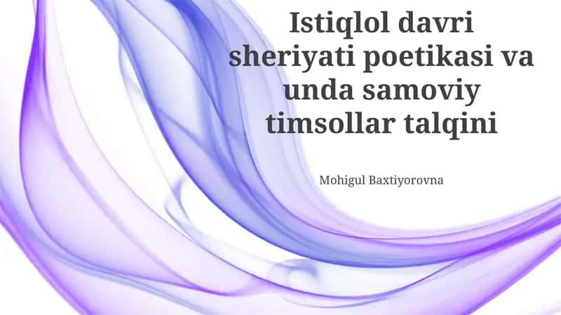 Istiqlol Davri Sheʼriyatining Poetik Xususiyatlari