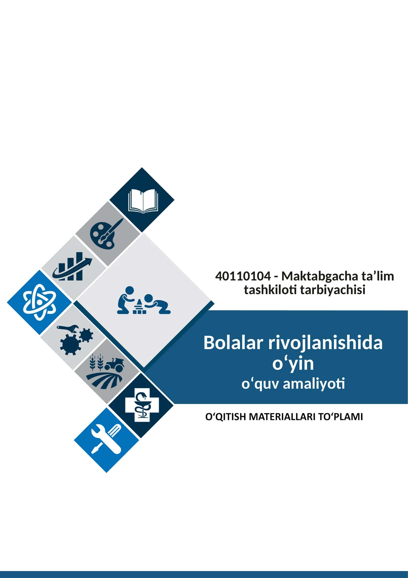 “Bolalar rivojlanishida oʻyin” oʻquv amaliyotidan o'qitish materiallari