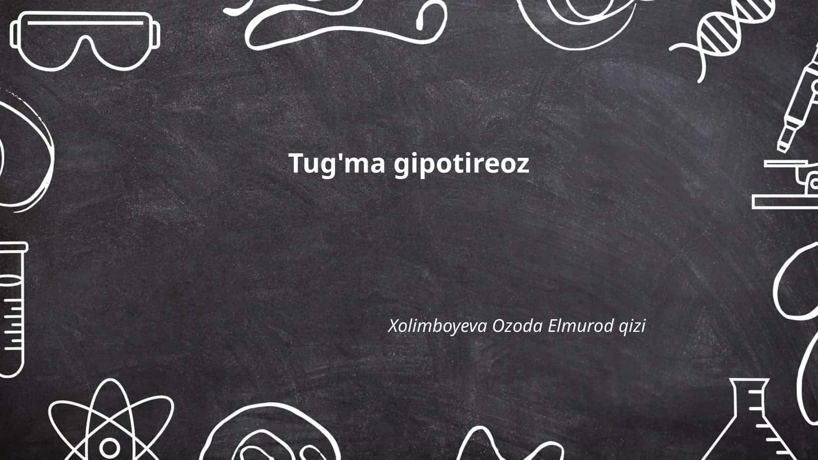 Tug'ma gipotireoz