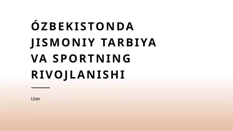 O'zbekistonda jismoniy tarbiya va sportning rivojlanishi