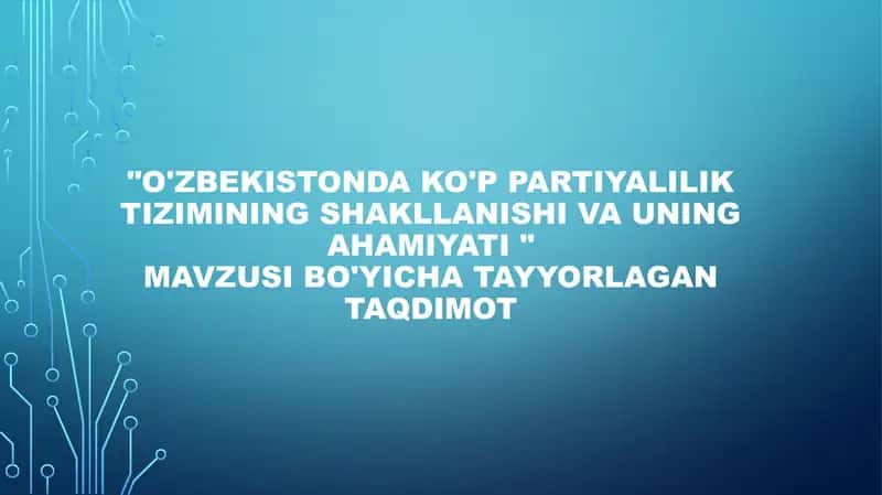 O'zbekistonda ko'p partiyalilik tizimining shakllanishi va uning ahamiyati