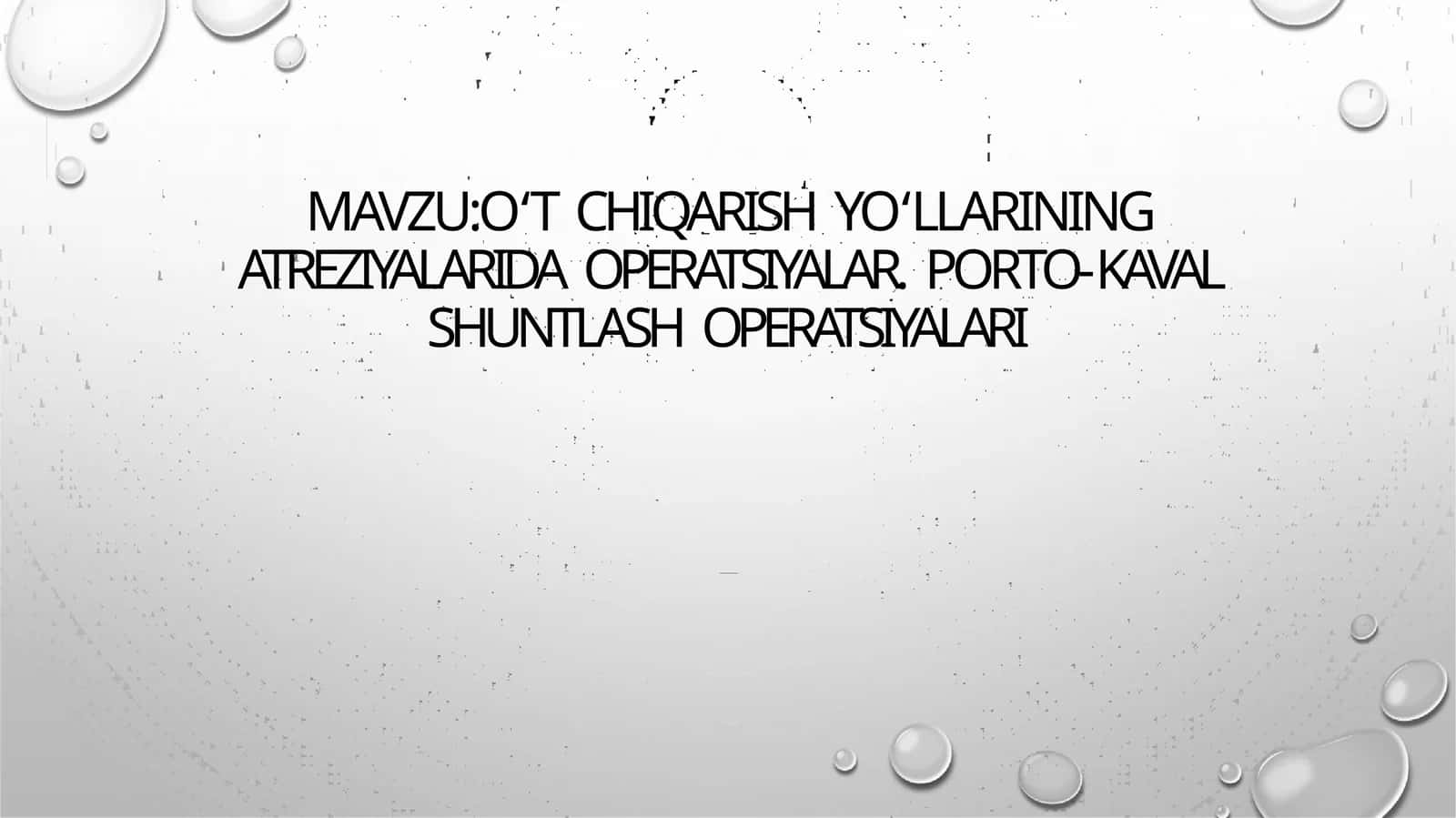 OʻTCHIQARISHYOʻLLARININGATREZIYALARIDAOPERATSIYALAR.PORTO-KAVALSHUNTLASHOPERATSIYALARI