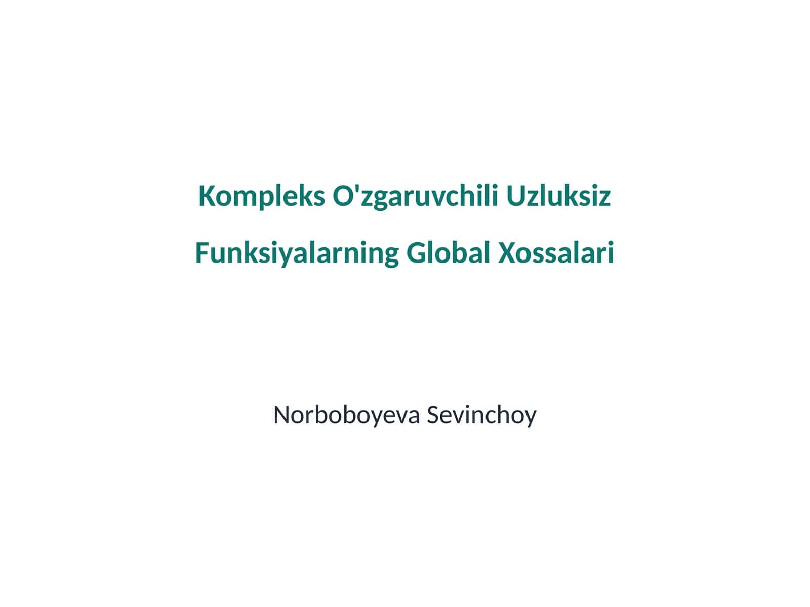 Kompleks O'zgaruvchili Uzluksiz Funksiyalarning Global Xossalari