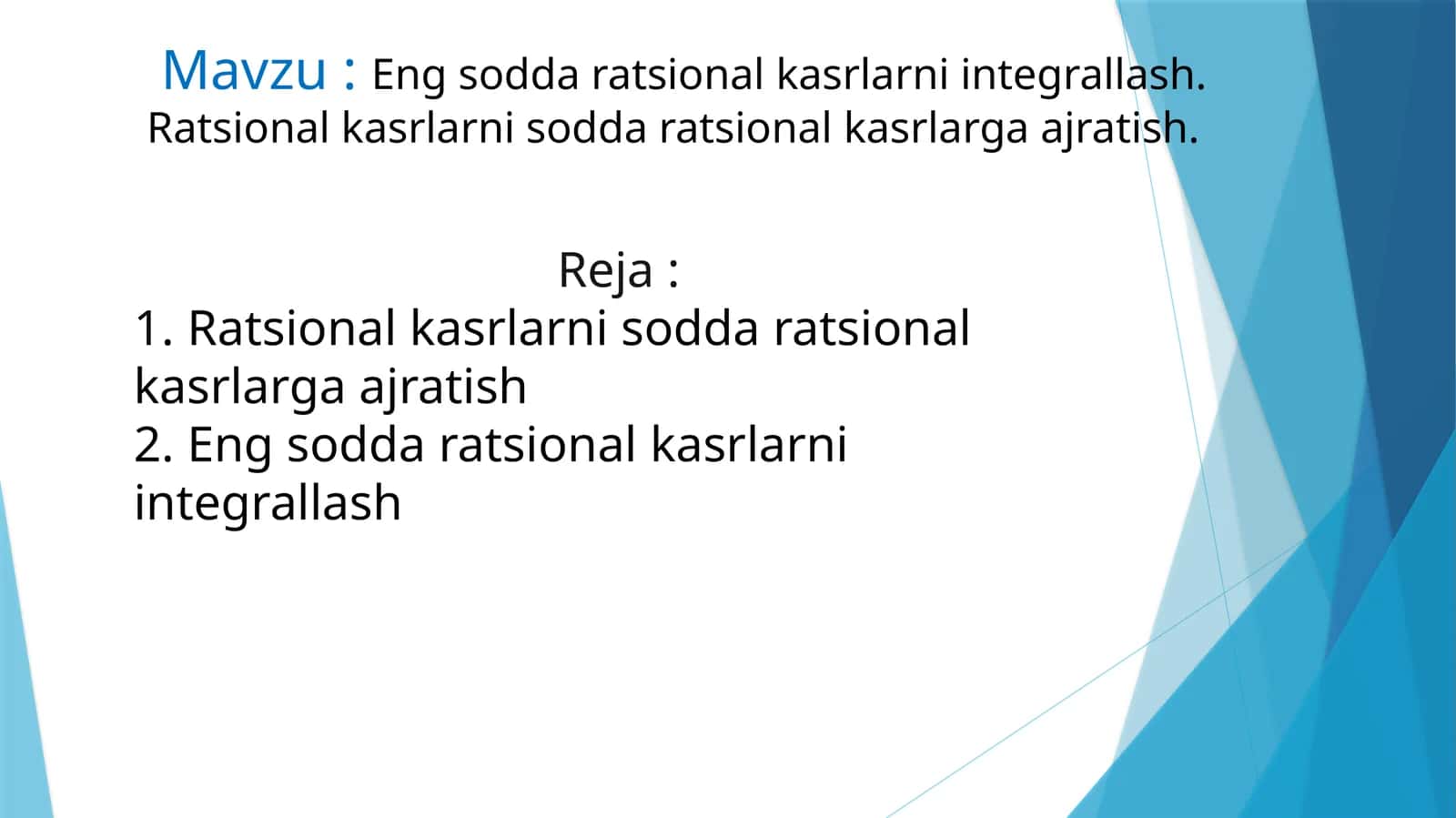 Eng sodda ratsional kasrlarni integrallash,Ratsional kasrlarni sodda ratsional kasrlarga ajratish