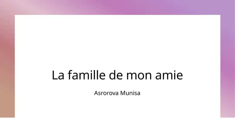 La famille de mon amie