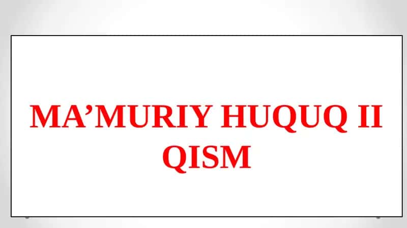 Ma’muriy Huquq II Qism