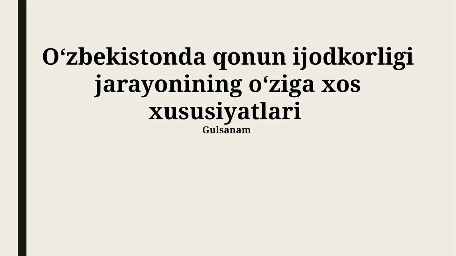Oʻzbekistonda qonun ijodkorligi jarayonining oʻziga xos xususiyatlari