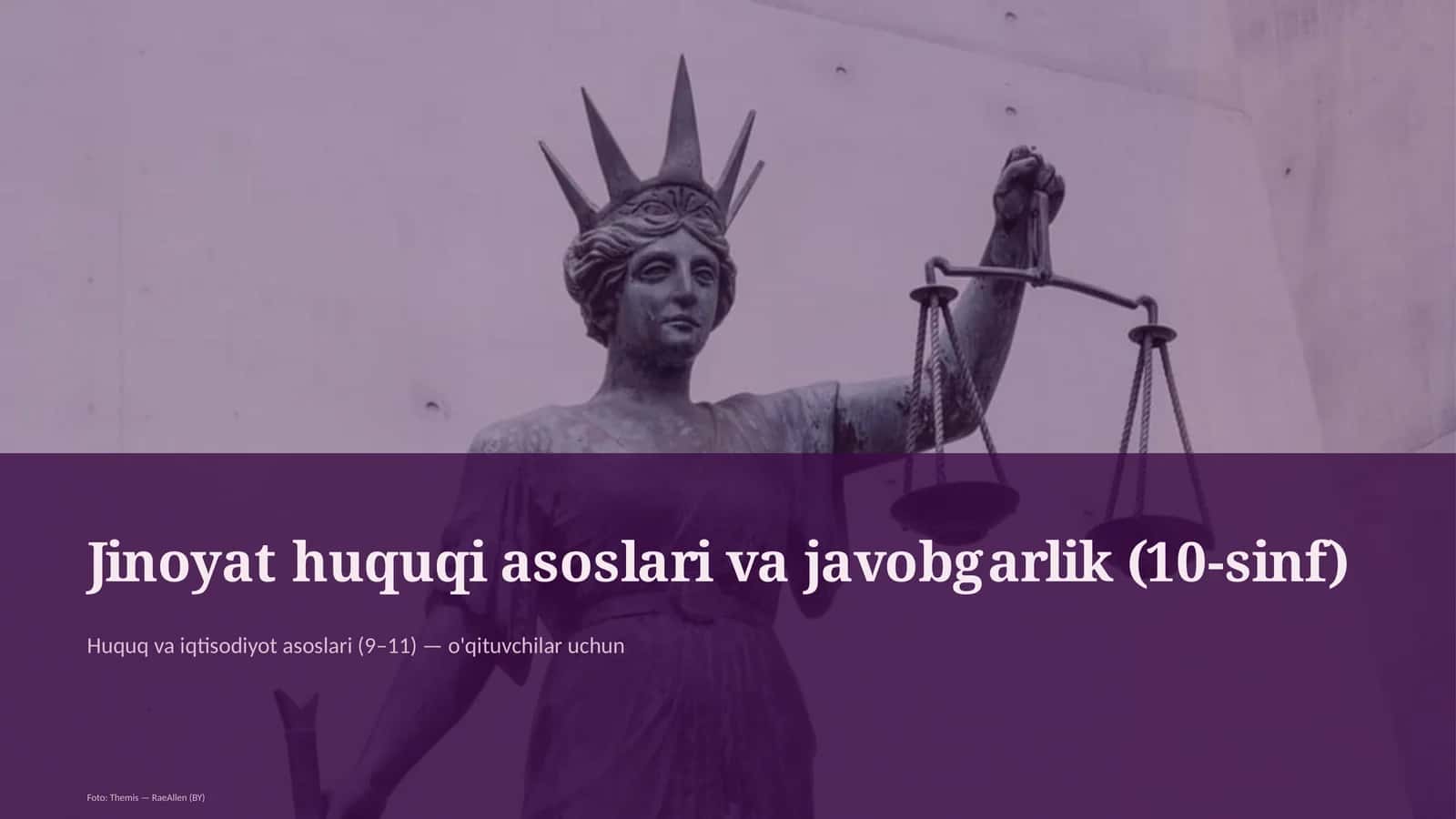 Jinoyat huquqi asoslari va javobgarlik (10-sinf)