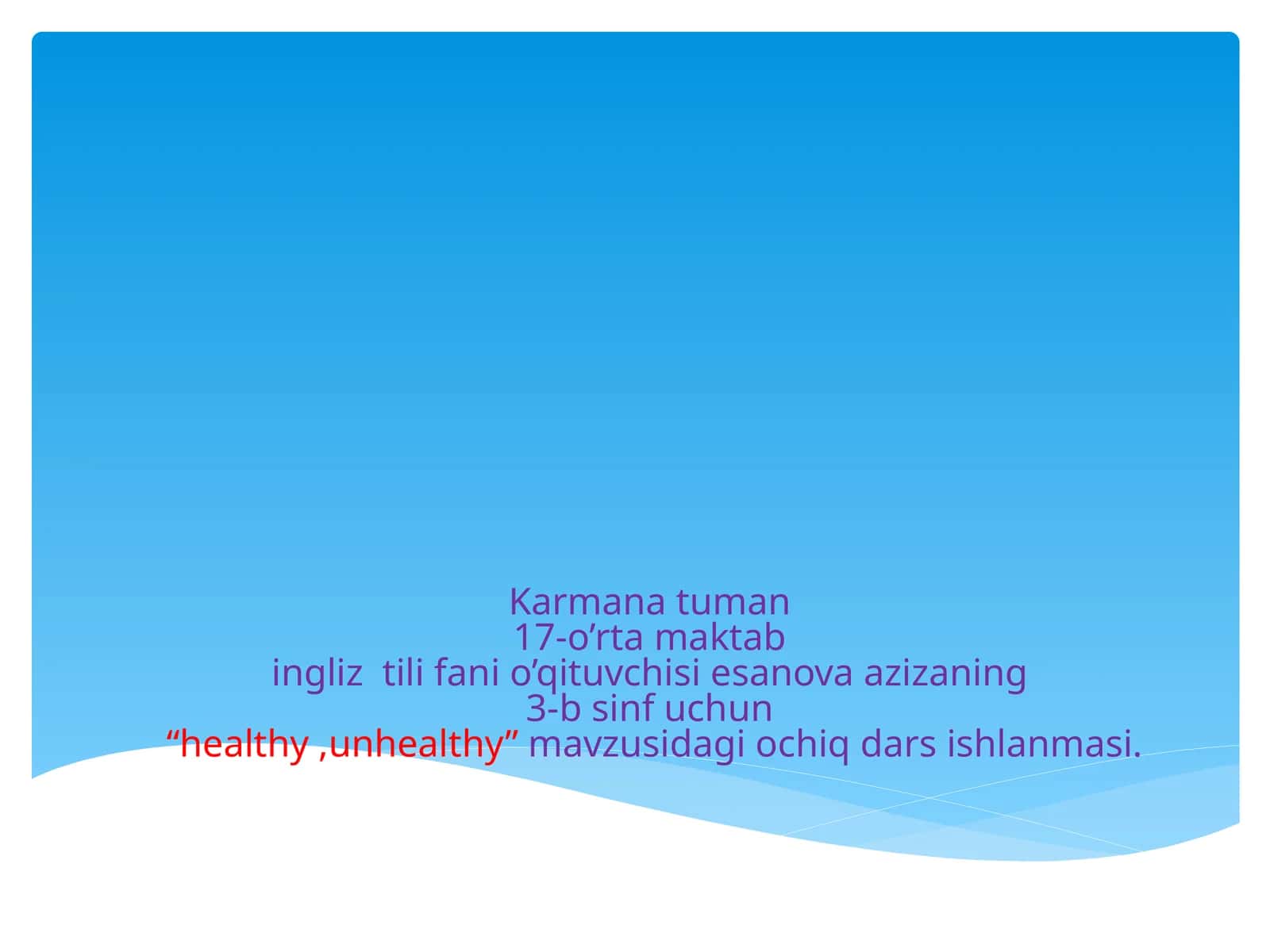 Azizaning "healthy, unhealthy" mavzusidagi ochiq dars