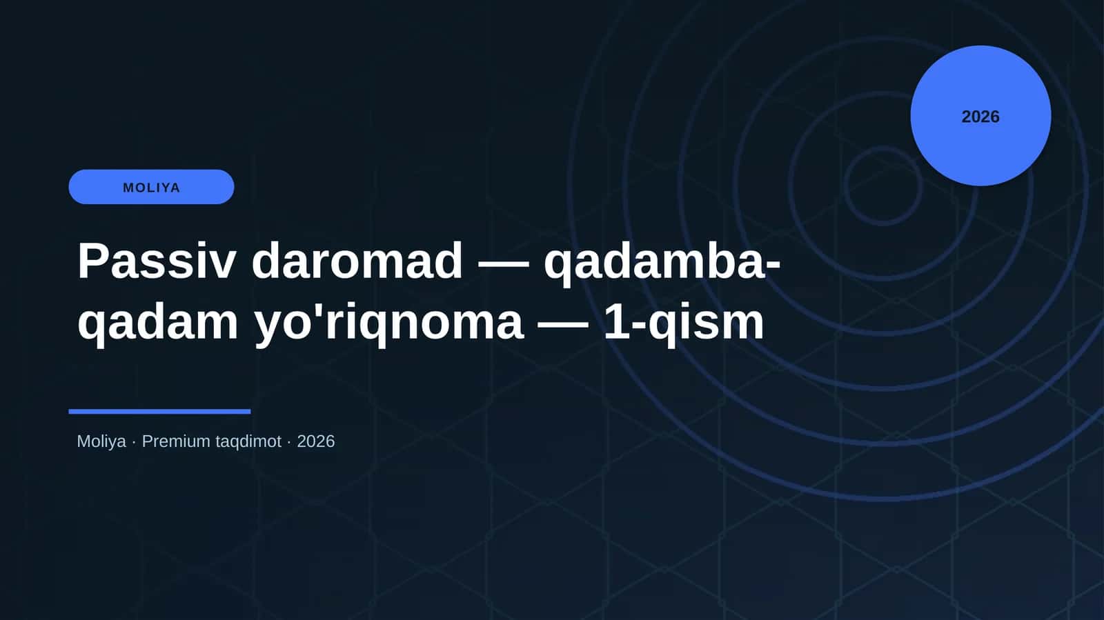 Passiv daromad — qadamba-qadam yo'riqnoma — 1-qism