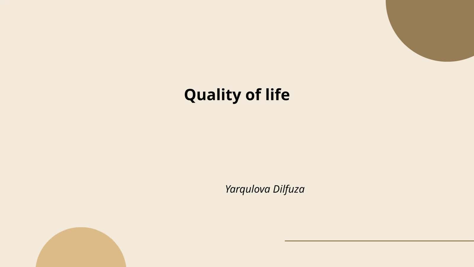Quality of life