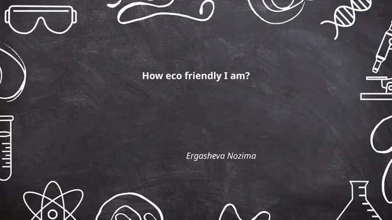 How eco friendly I am?