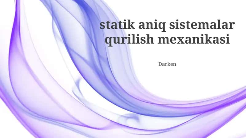 Statik aniq sistemalar qurilish mexanikasi
