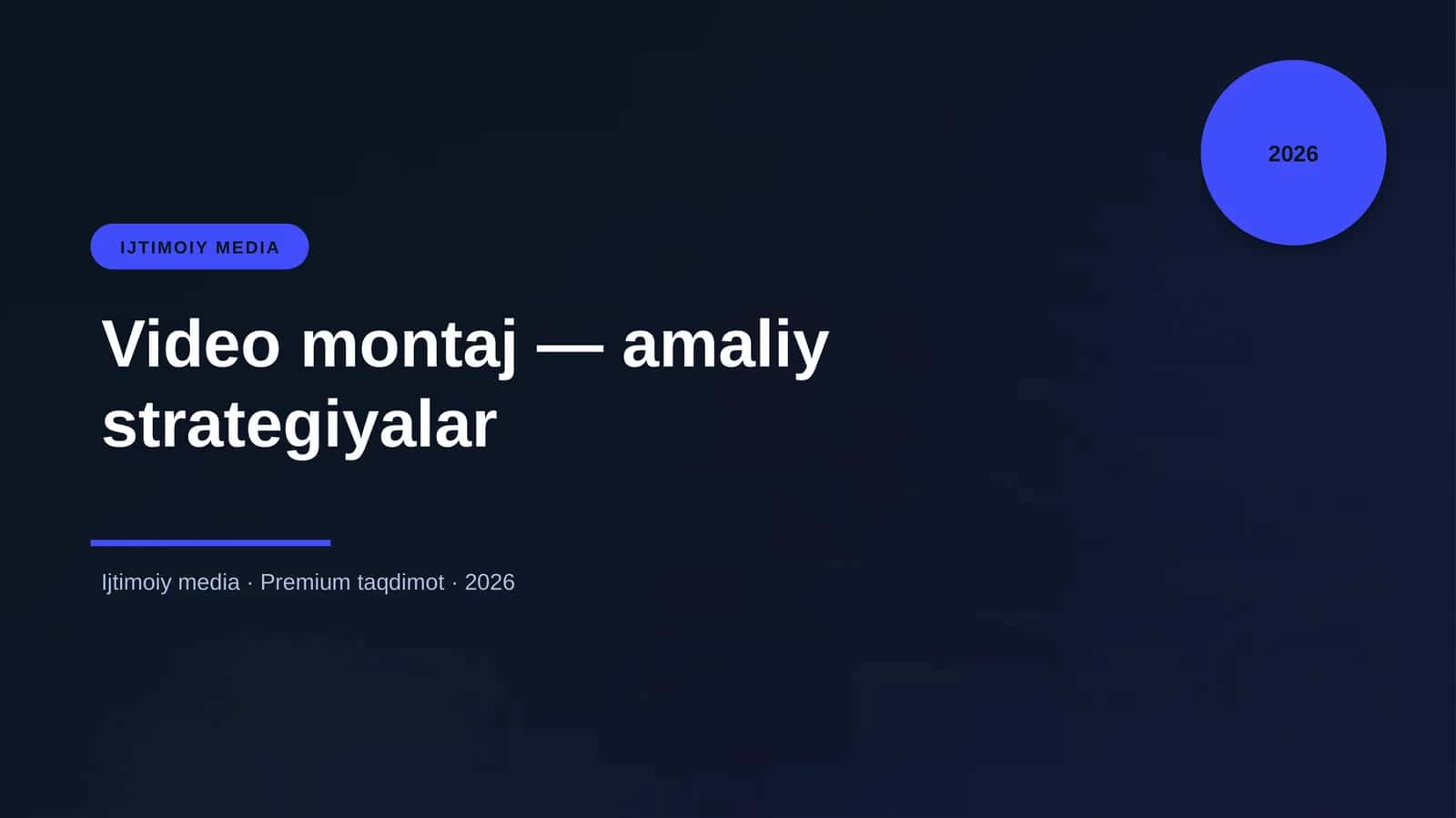 Video montaj — amaliy strategiyalar
