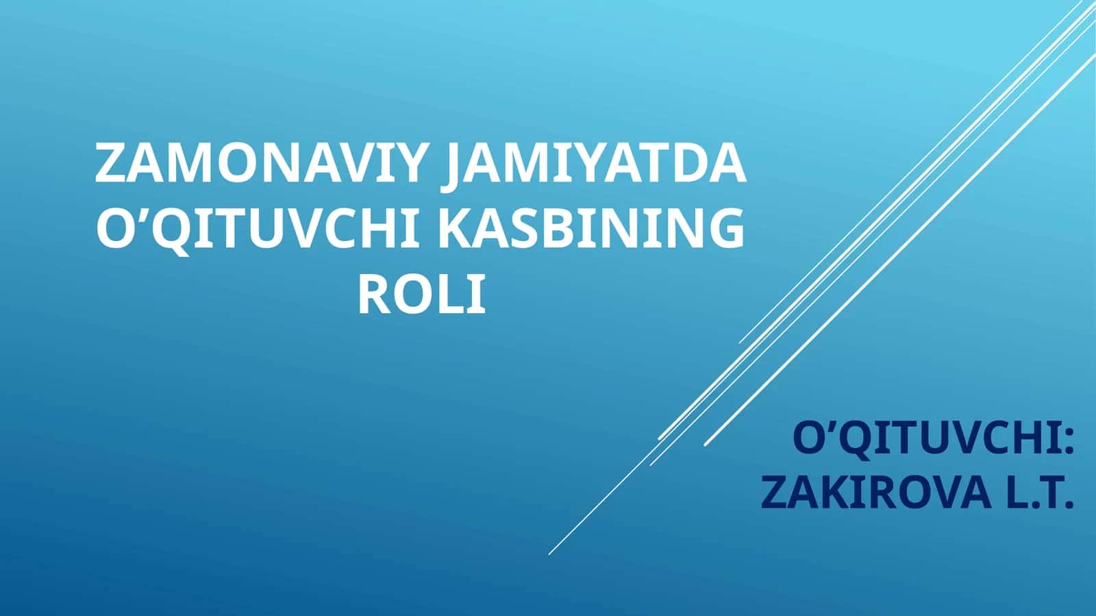 Zamonaviy jamiyatda o‘qituvchi kasbining roli