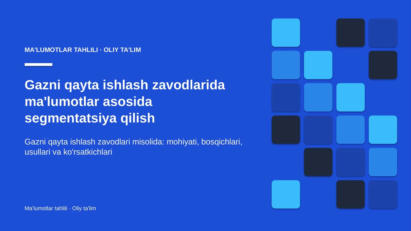 Gazni qayta ishlash zavodlarida ma'lumotlar asosida segmentatsiya qilish