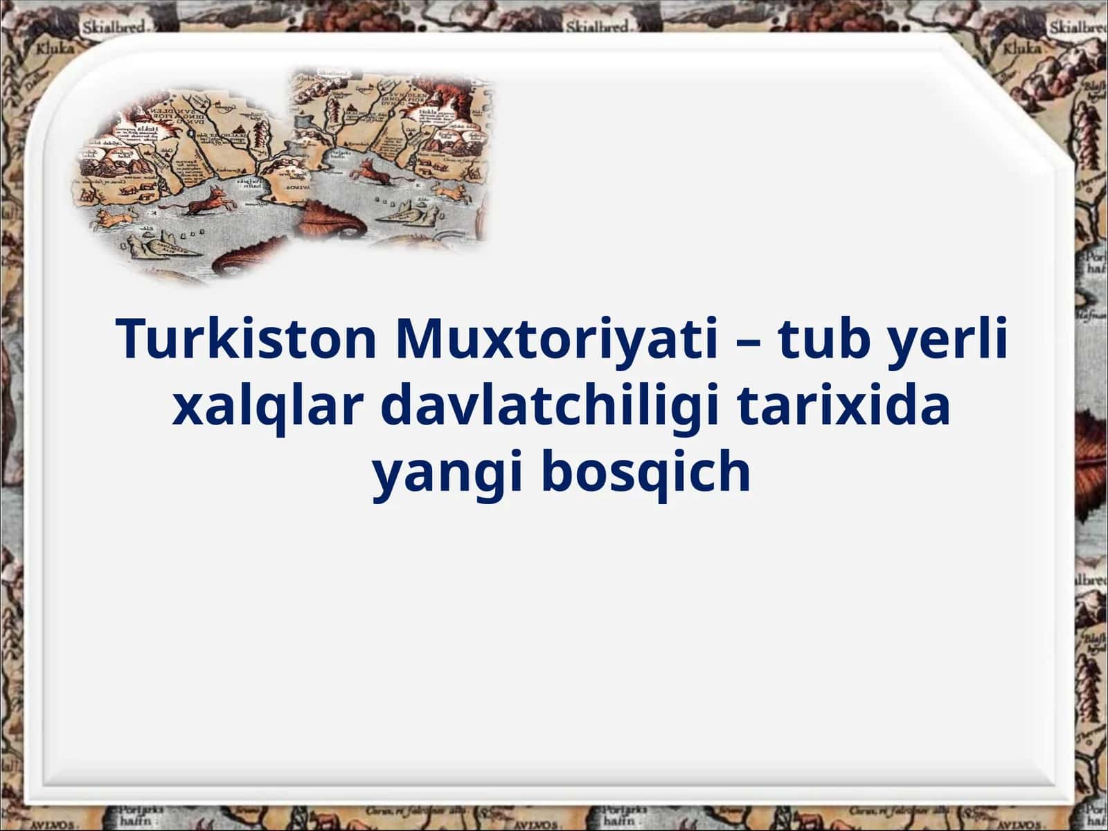 Turkiston Muxtoriyati– tub  yerli  xalqlar  davlatchilik  tarixi